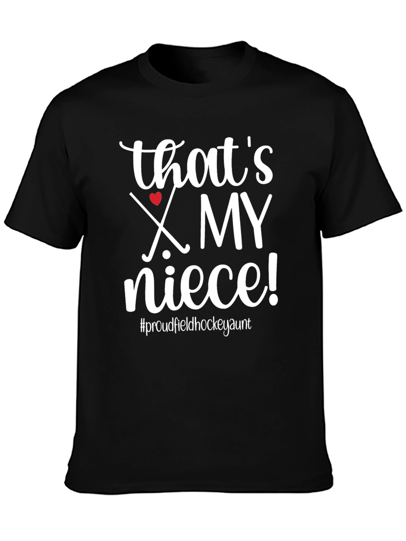 Thats My Niece Field Hockey Aunt T-Shirt