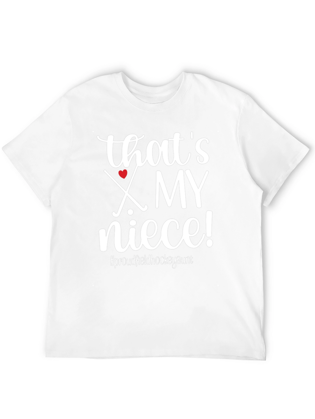 Thats My Niece Field Hockey Aunt T-Shirt