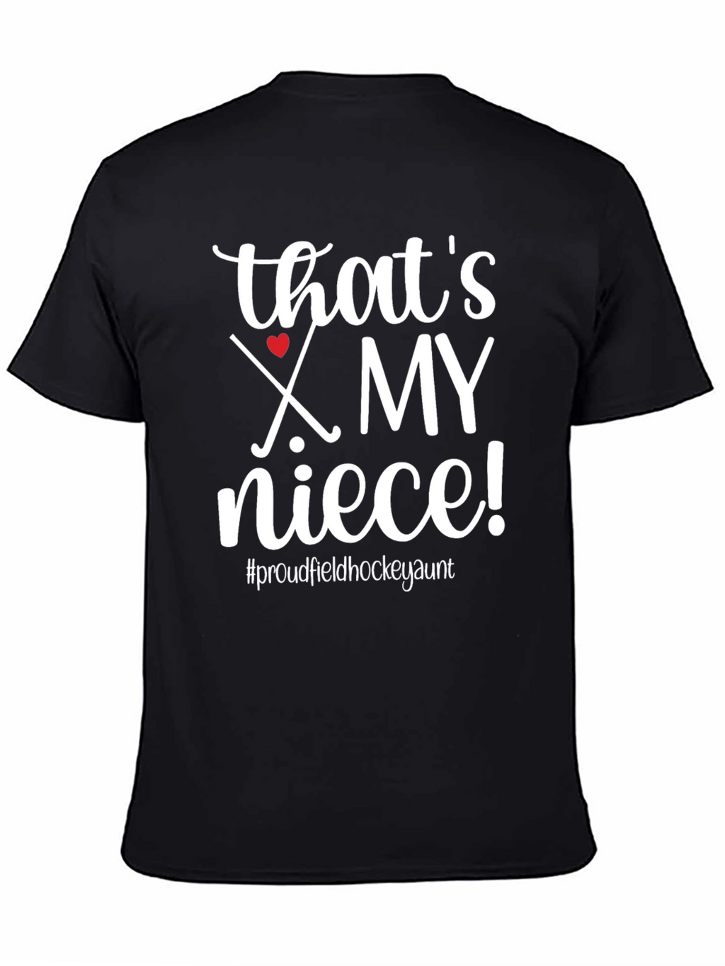 Thats My Niece Field Hockey Aunt T-Shirt
