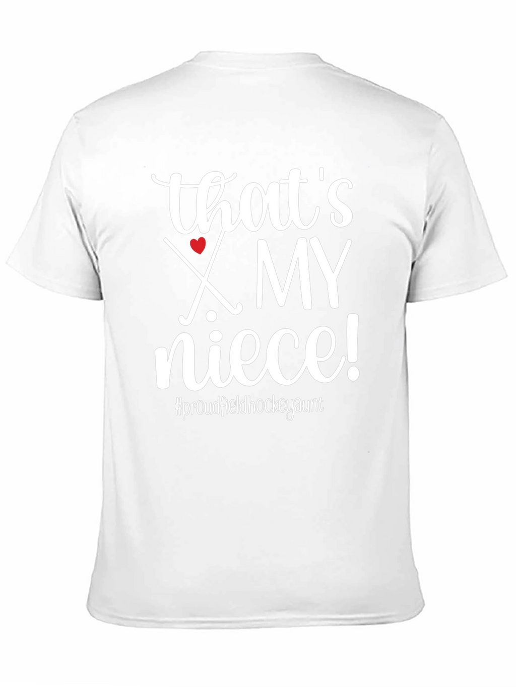 Thats My Niece Field Hockey Aunt T-Shirt