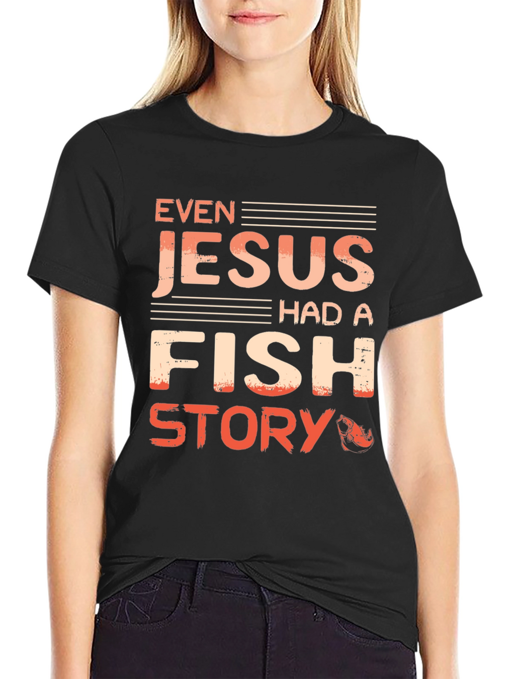 Even Jesus Had A Fish Story T-Shirt