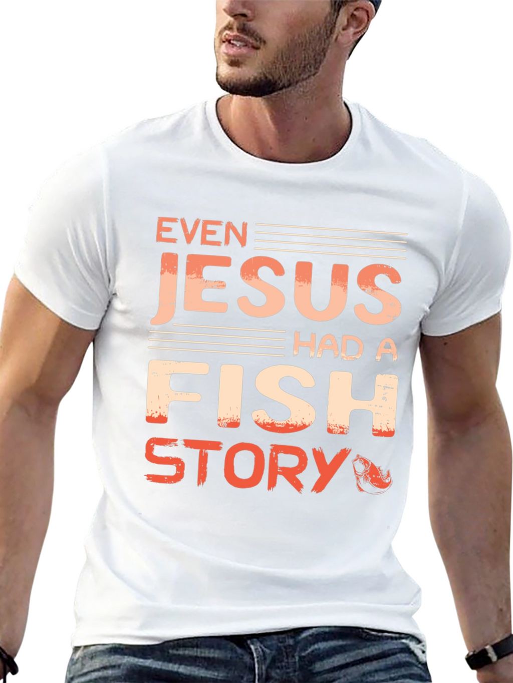 Even Jesus Had A Fish Story T-Shirt