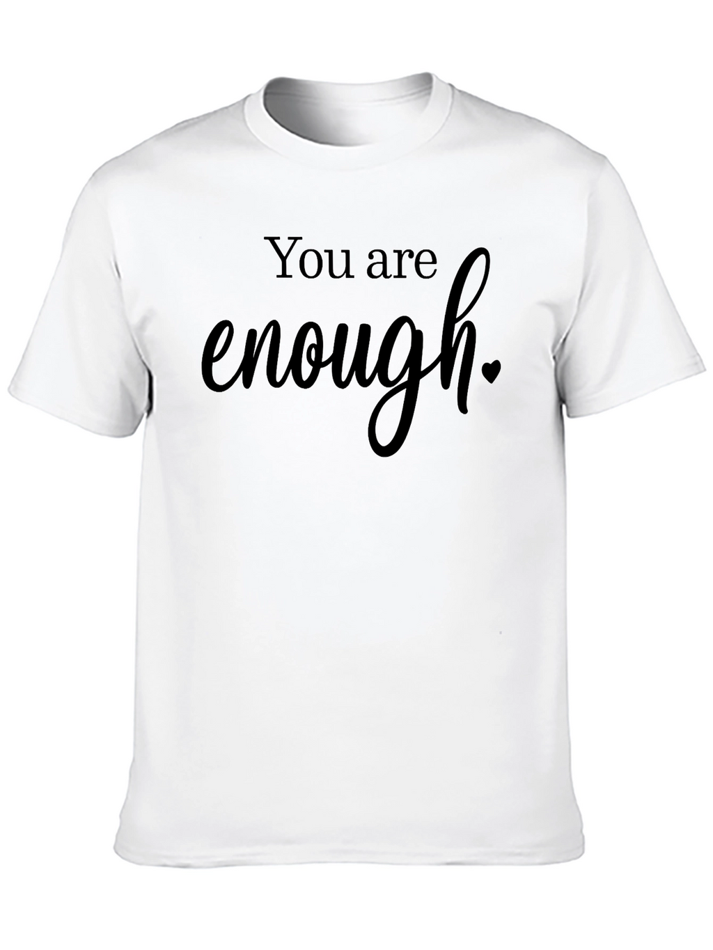 You Are Enough Graphic Tee - Black T-Shirt