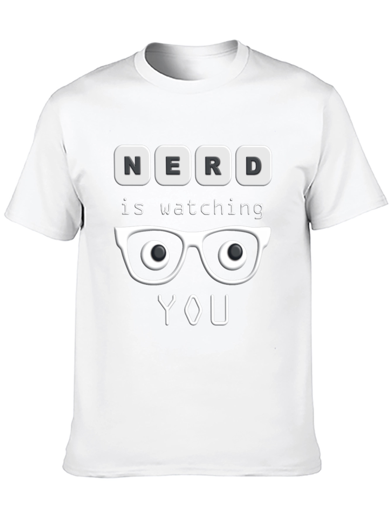 Nerd is Watching You T-Shirt - Funny Graphic Tee
