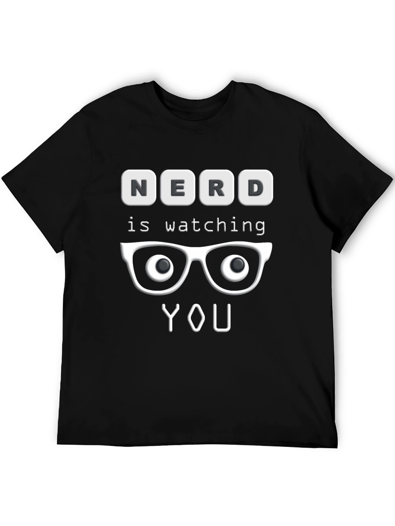 Nerd is Watching You T-Shirt - Funny Graphic Tee