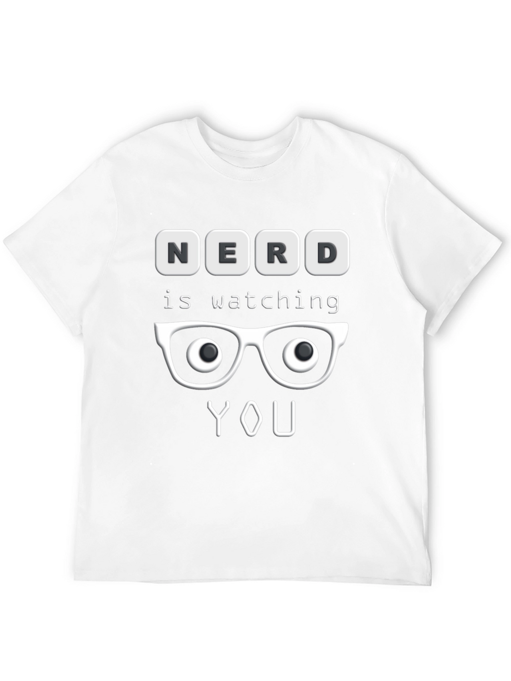 Nerd is Watching You T-Shirt - Funny Graphic Tee
