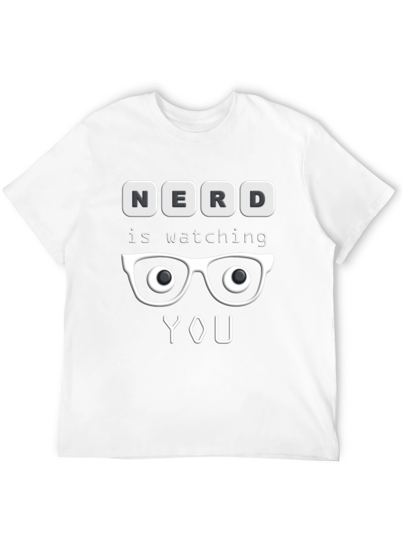 Nerd is Watching You T-Shirt - Funny Graphic Tee