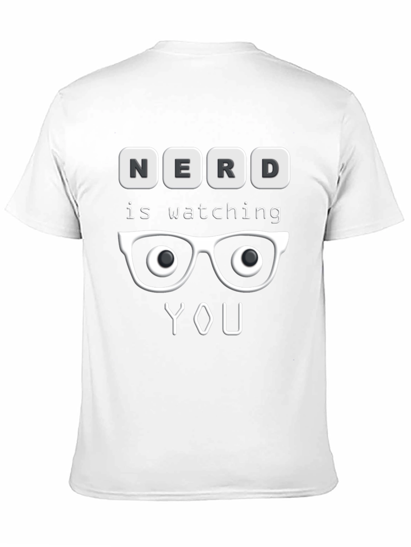 Nerd is Watching You T-Shirt - Funny Graphic Tee