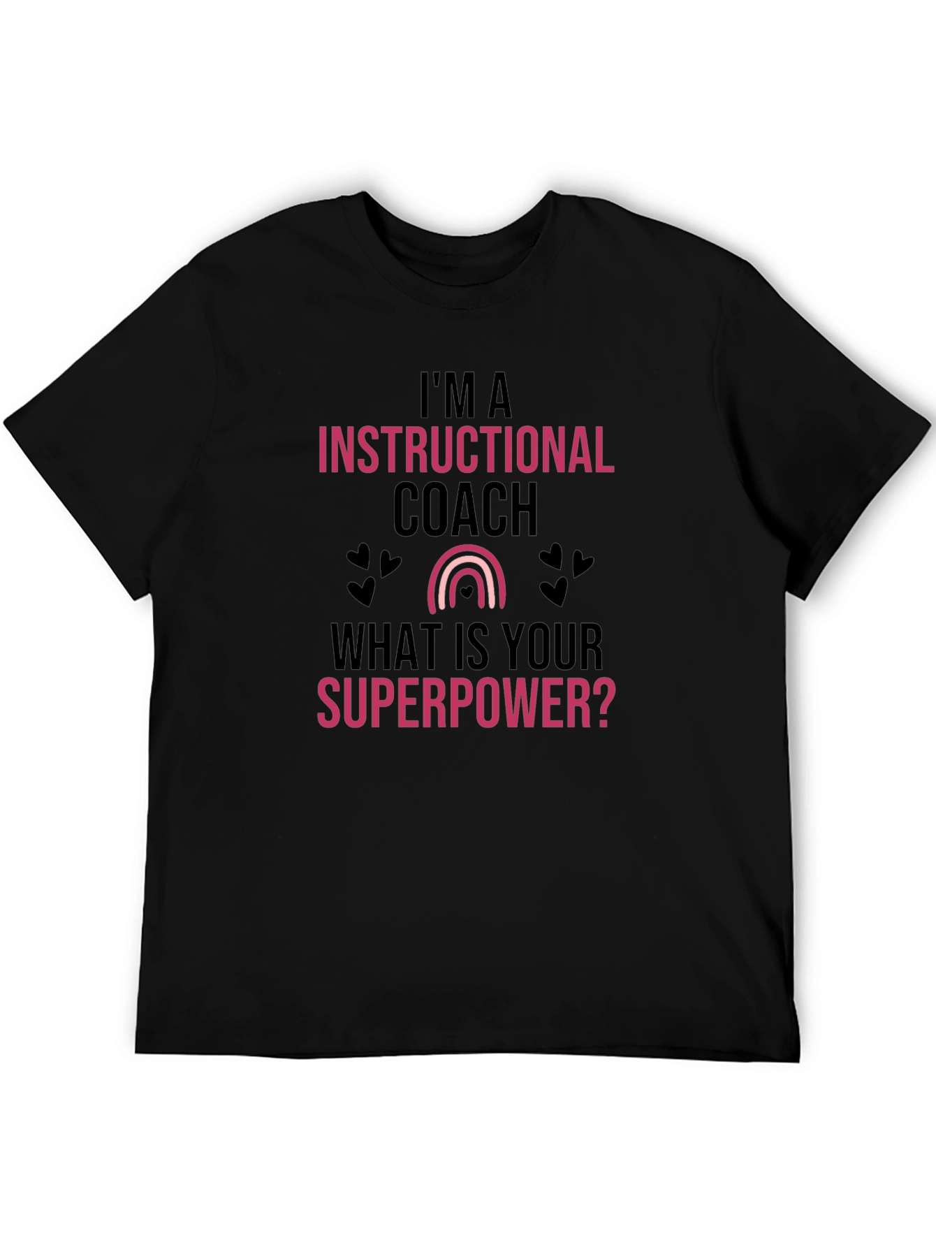 Instructional Coach Superpower T-Shirt