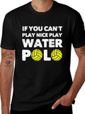 Funny Water Polo Player T-Shirt - Play Nice Tee
