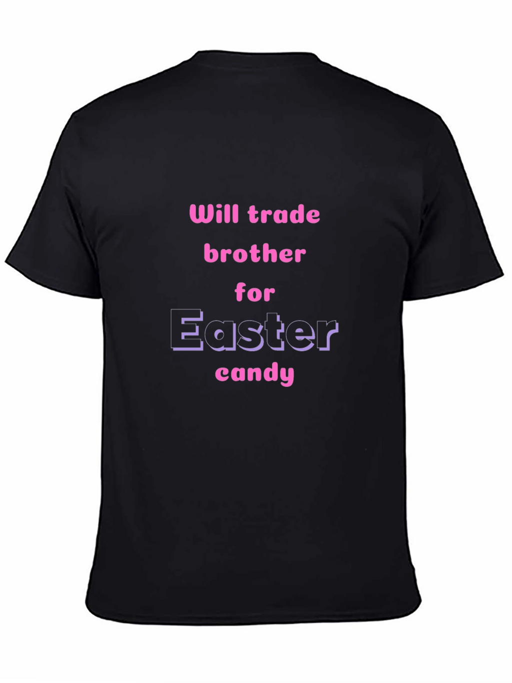 Will Trade Brother for Easter Candy T-Shirt