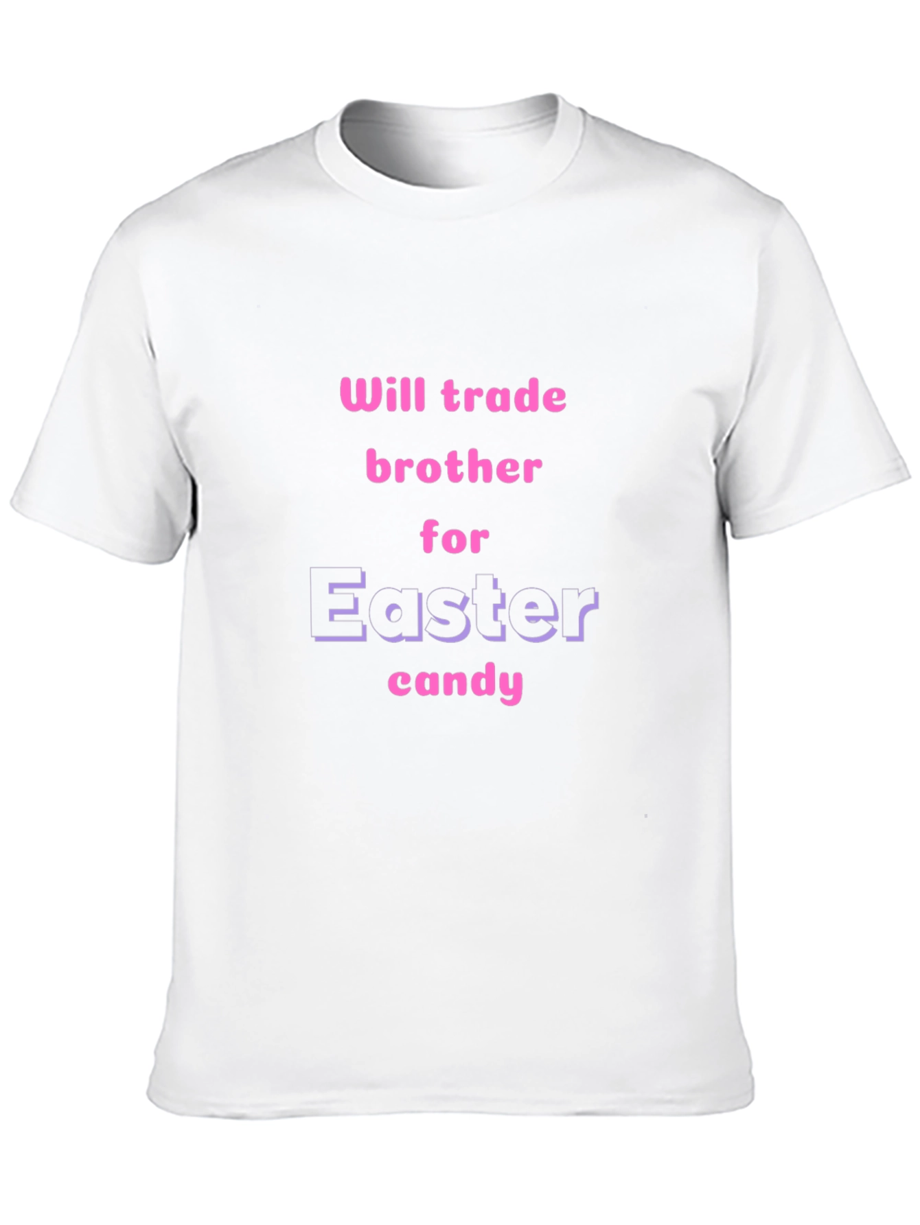 Will Trade Brother for Easter Candy T-Shirt