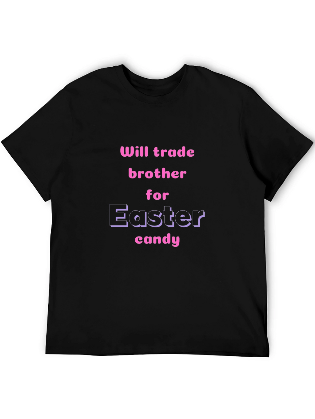 Will Trade Brother for Easter Candy T-Shirt