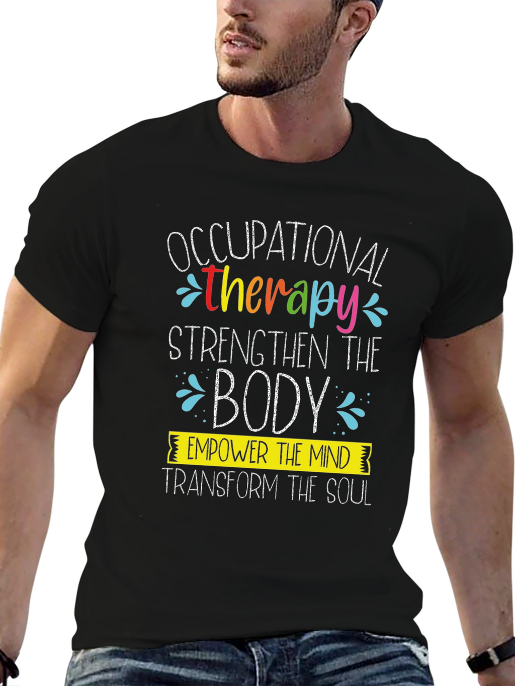 Occupational Therapy T-Shirt: Strengthen Empower Transform