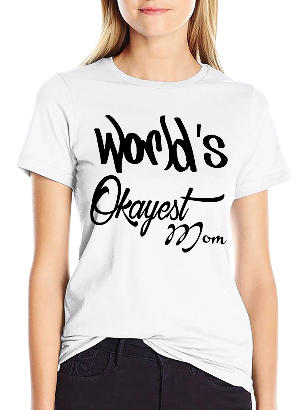 Worlds Okayest Mom T-Shirt