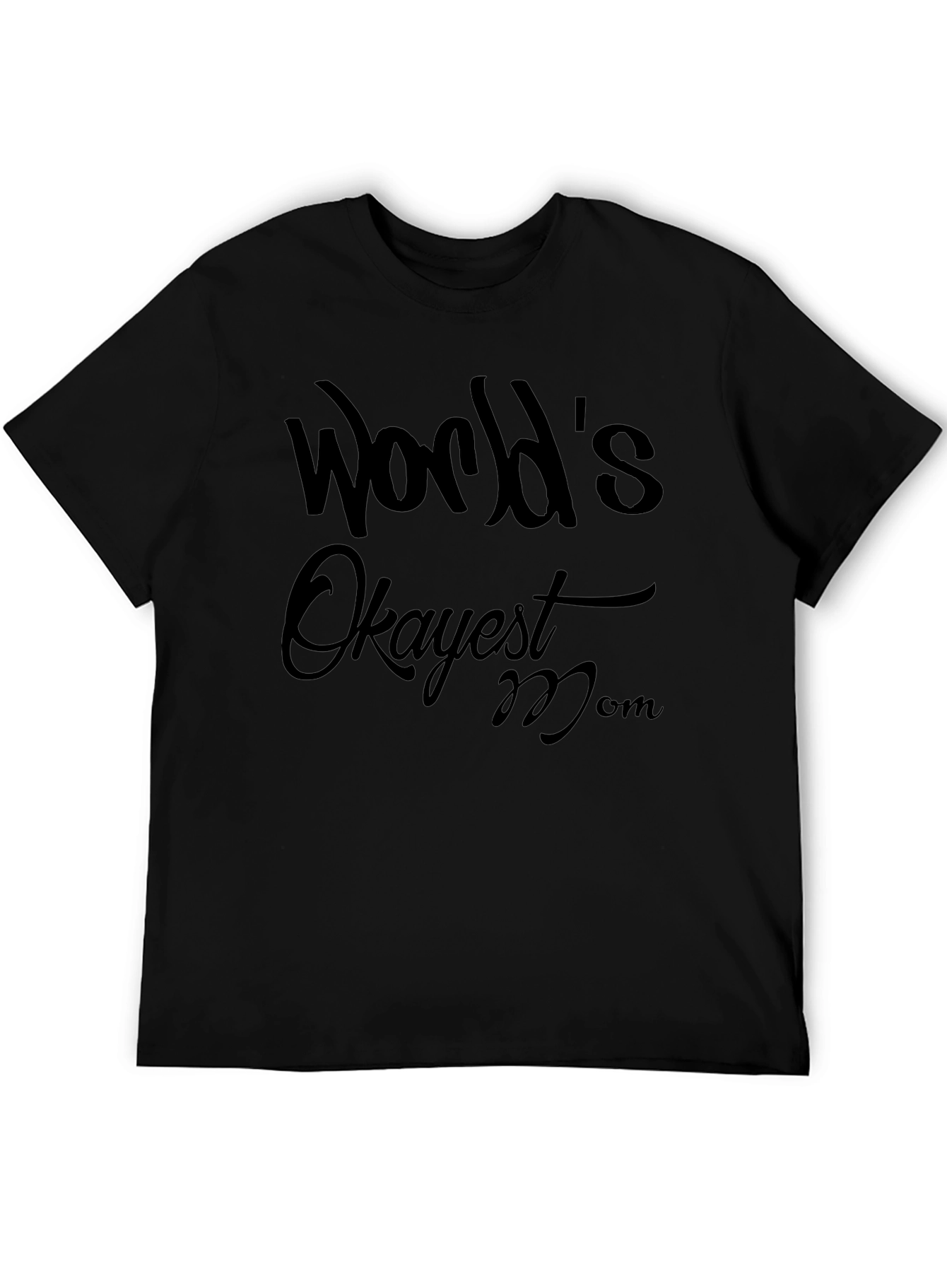 Worlds Okayest Mom T-Shirt