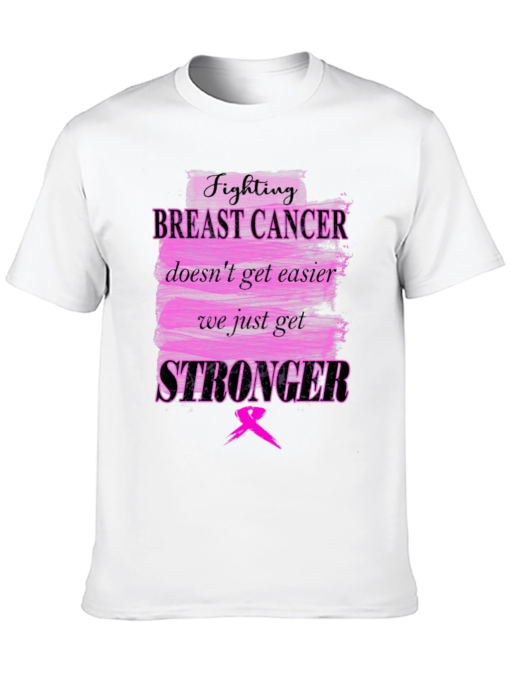 Breast Cancer Awareness T-Shirt - Fighting Stronger
