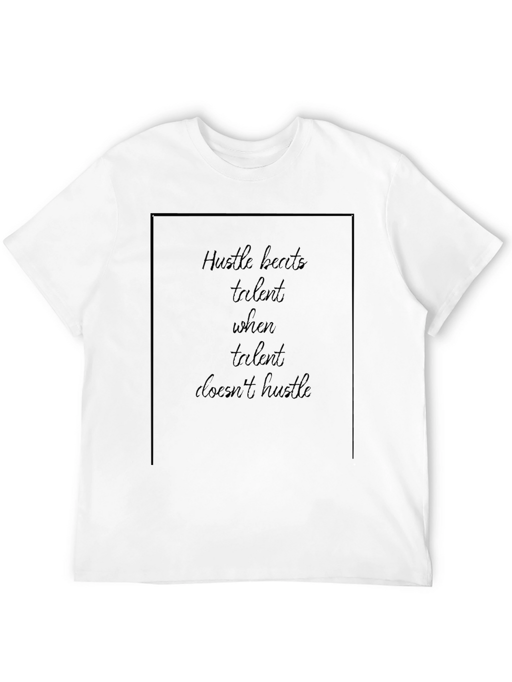 Hustle Beats Talent T-Shirt - Black