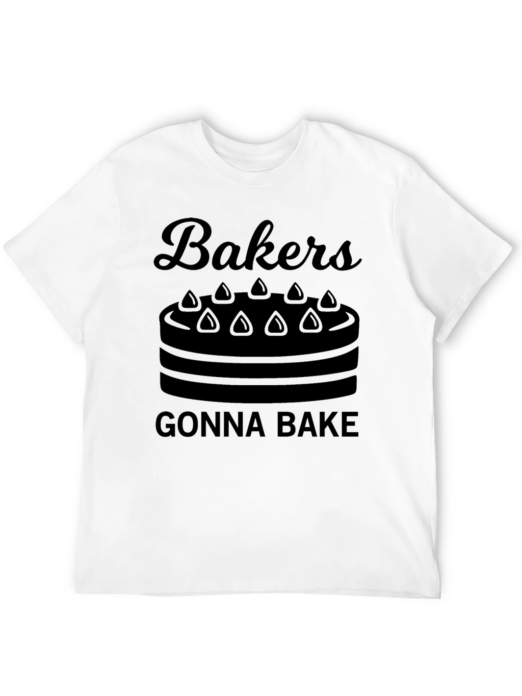 Bakers Gonna Bake Graphic T-Shirt