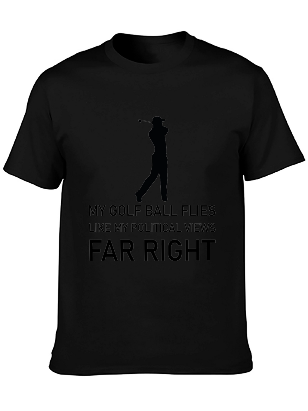 Funny Golf & Political Tee - Far Right T-Shirt