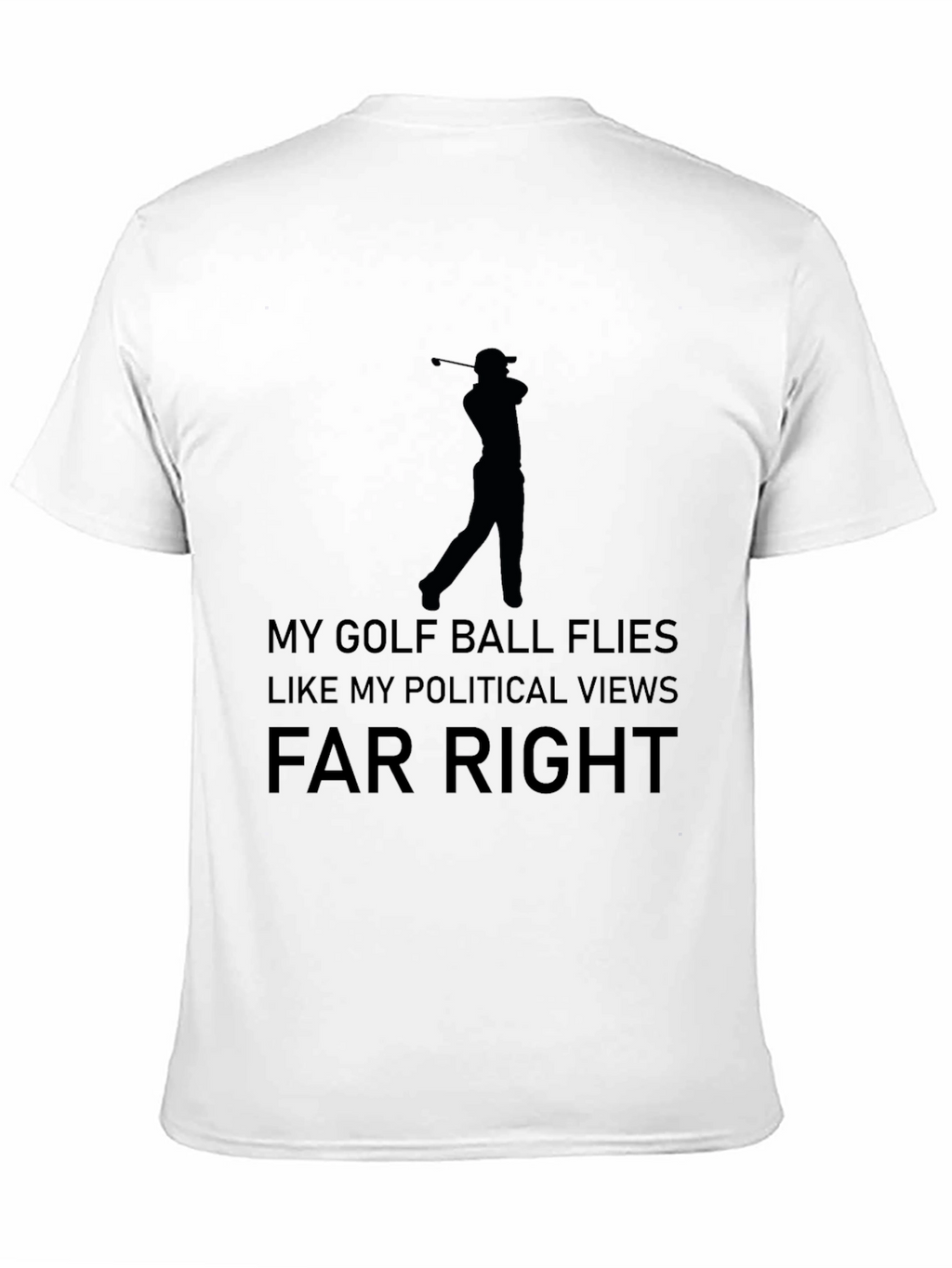 Funny Golf & Political Tee - Far Right T-Shirt