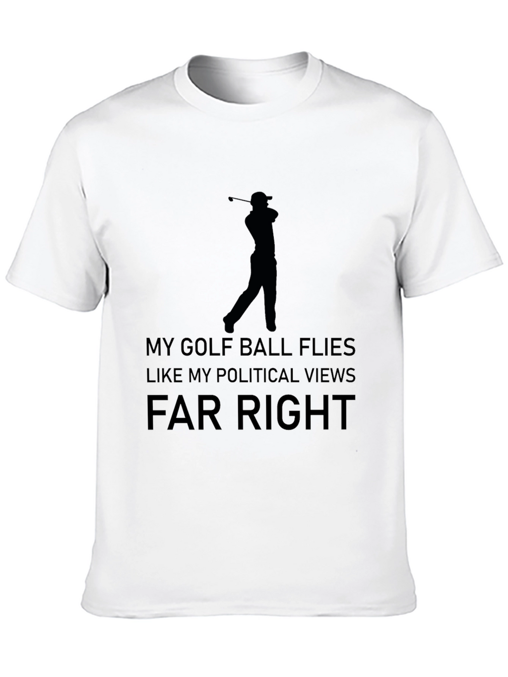 Funny Golf & Political Tee - Far Right T-Shirt