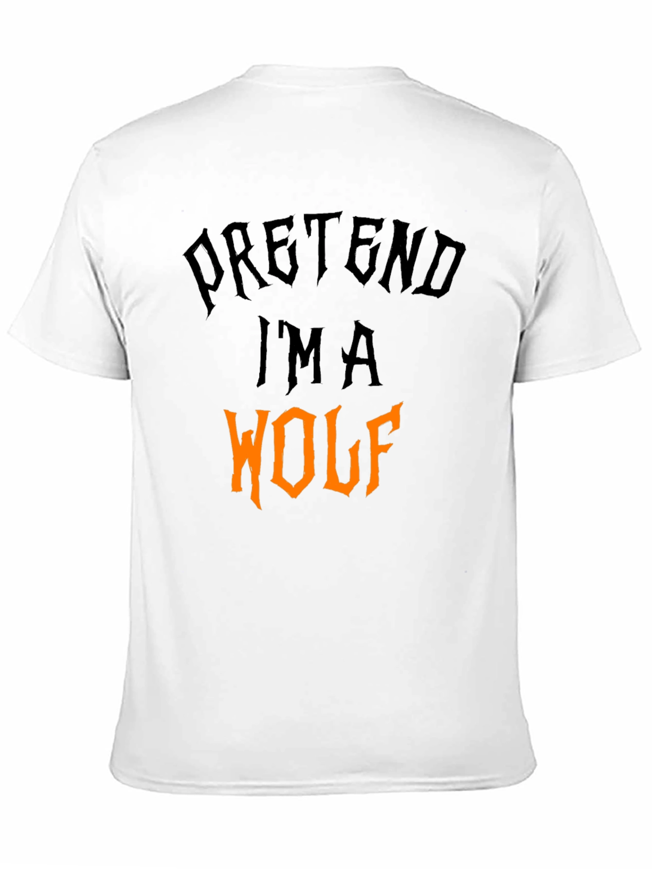 Pretend Im A Wolf Halloween T-Shirt
