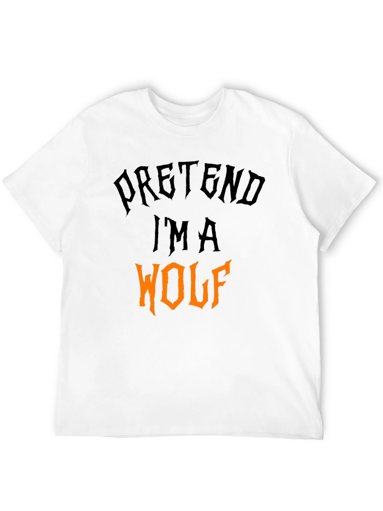 Pretend Im A Wolf Halloween T-Shirt
