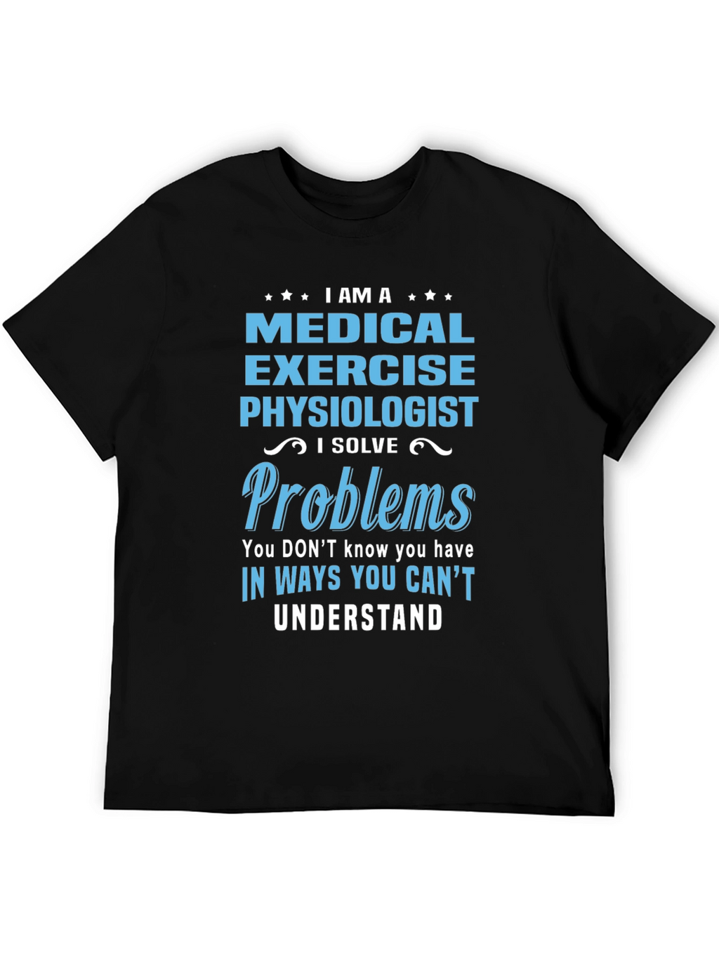 Medical Exercise Physiologist T-Shirt