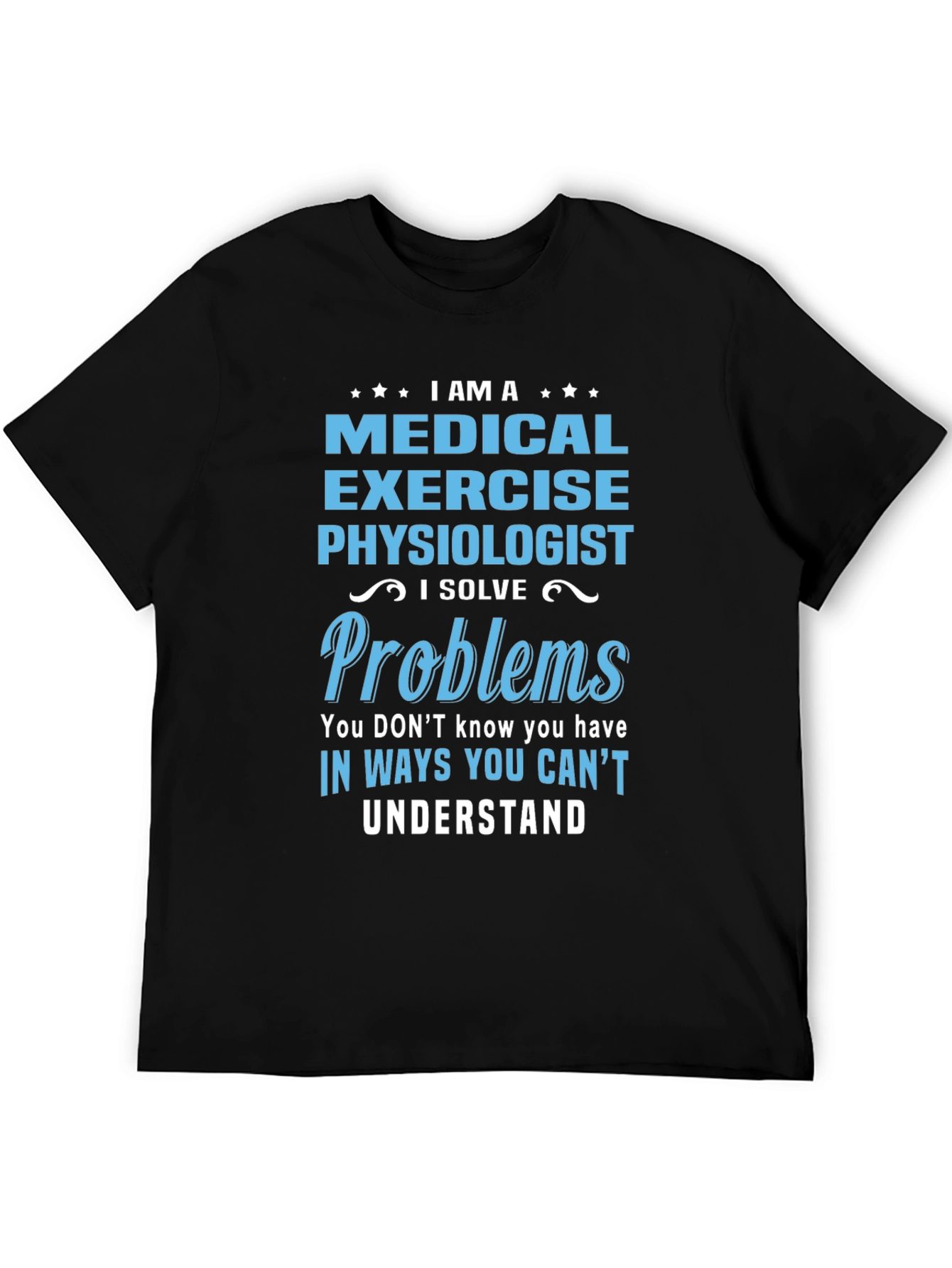 Medical Exercise Physiologist T-Shirt