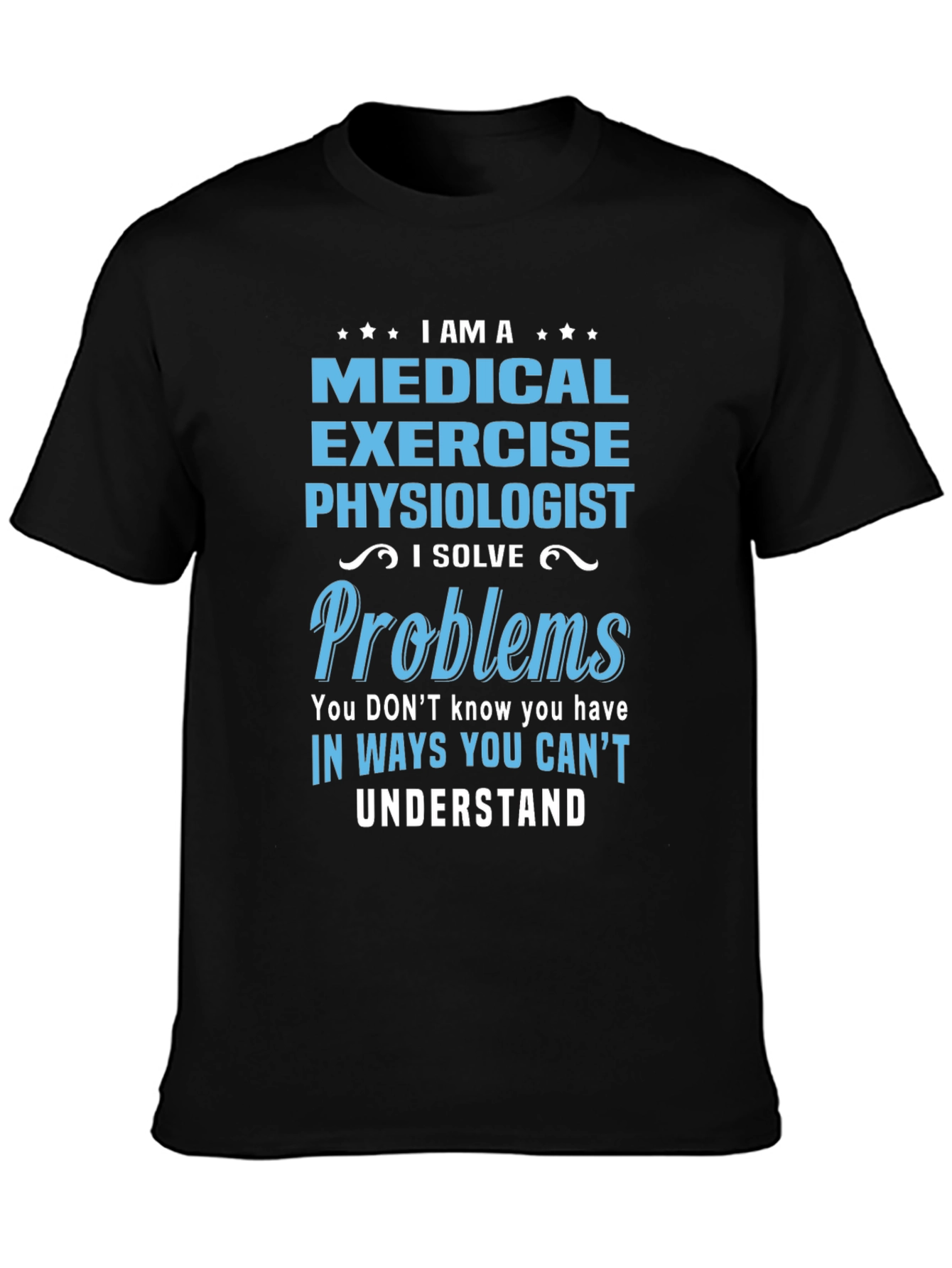Medical Exercise Physiologist T-Shirt
