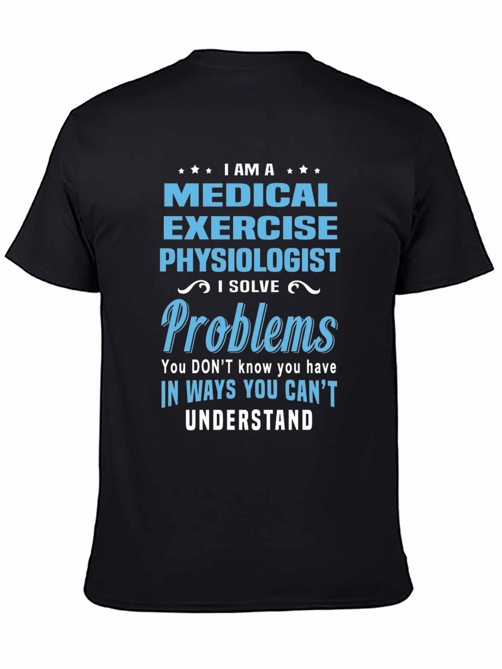 Medical Exercise Physiologist T-Shirt