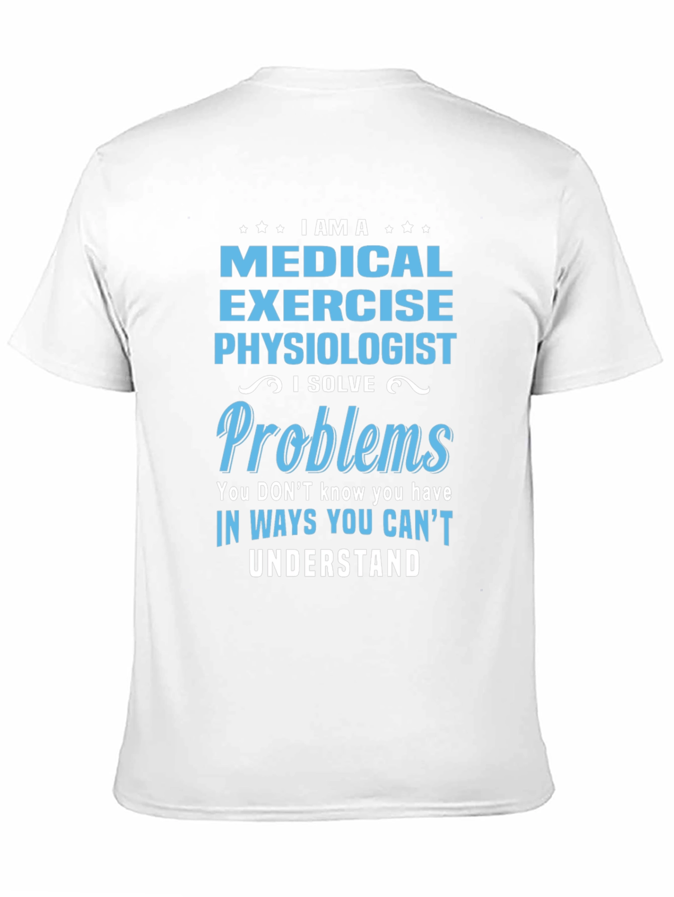 Medical Exercise Physiologist T-Shirt