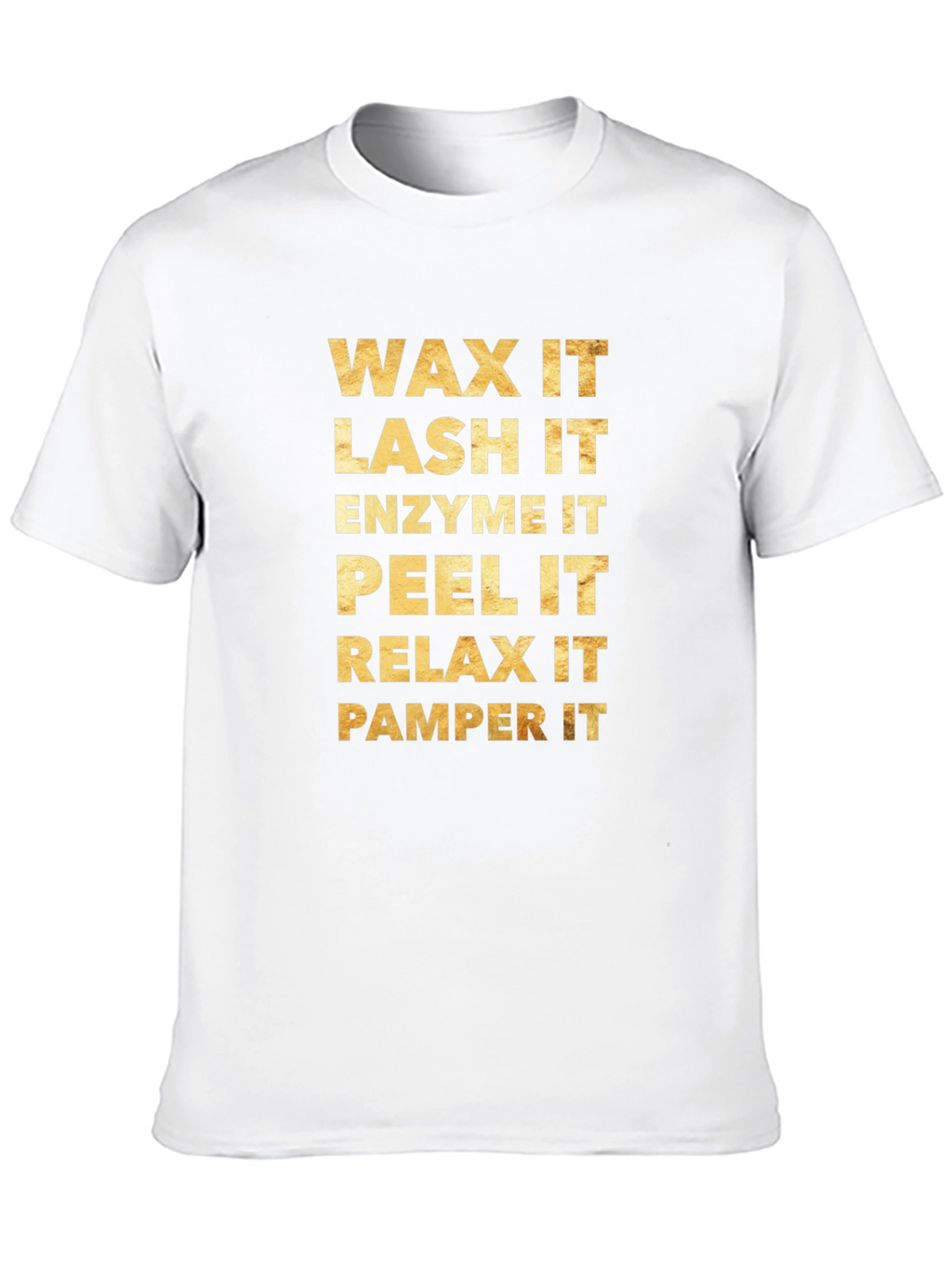 Wax Lash Enzyme Peel Relax Pamper T-Shirt
