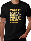 Wax Lash Enzyme Peel Relax Pamper T-Shirt