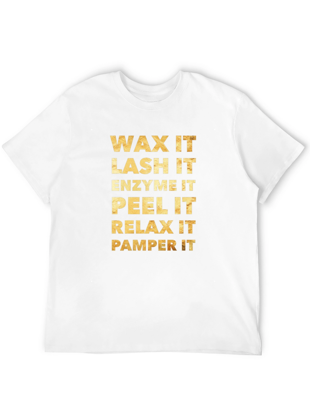 Wax Lash Enzyme Peel Relax Pamper T-Shirt
