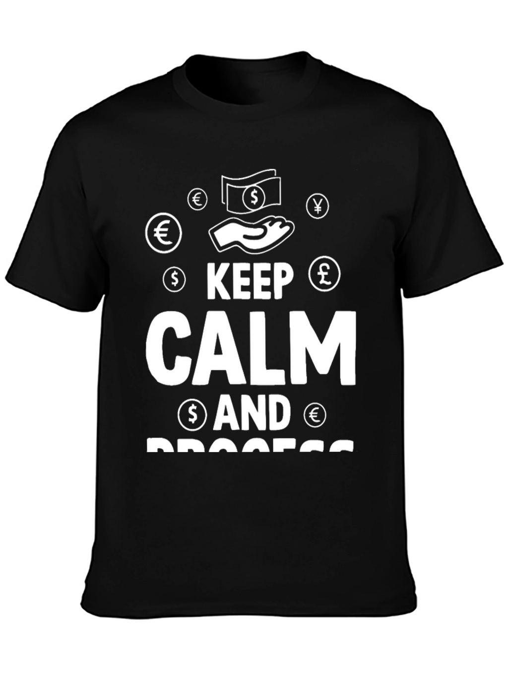 Keep Calm and Process T-Shirt - Black