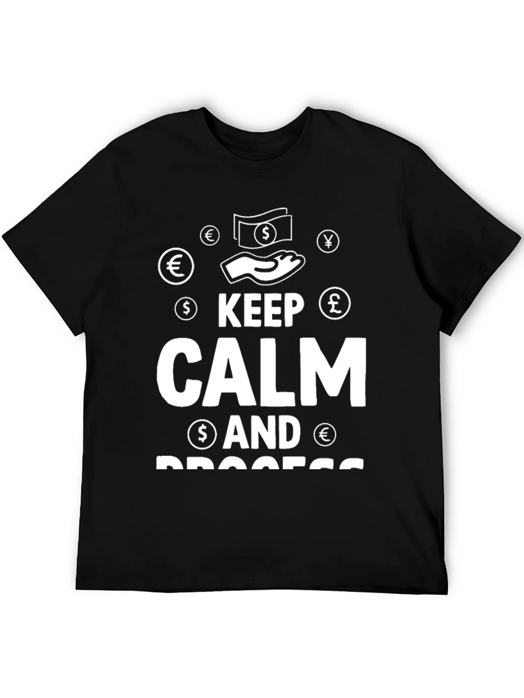 Keep Calm and Process T-Shirt - Black