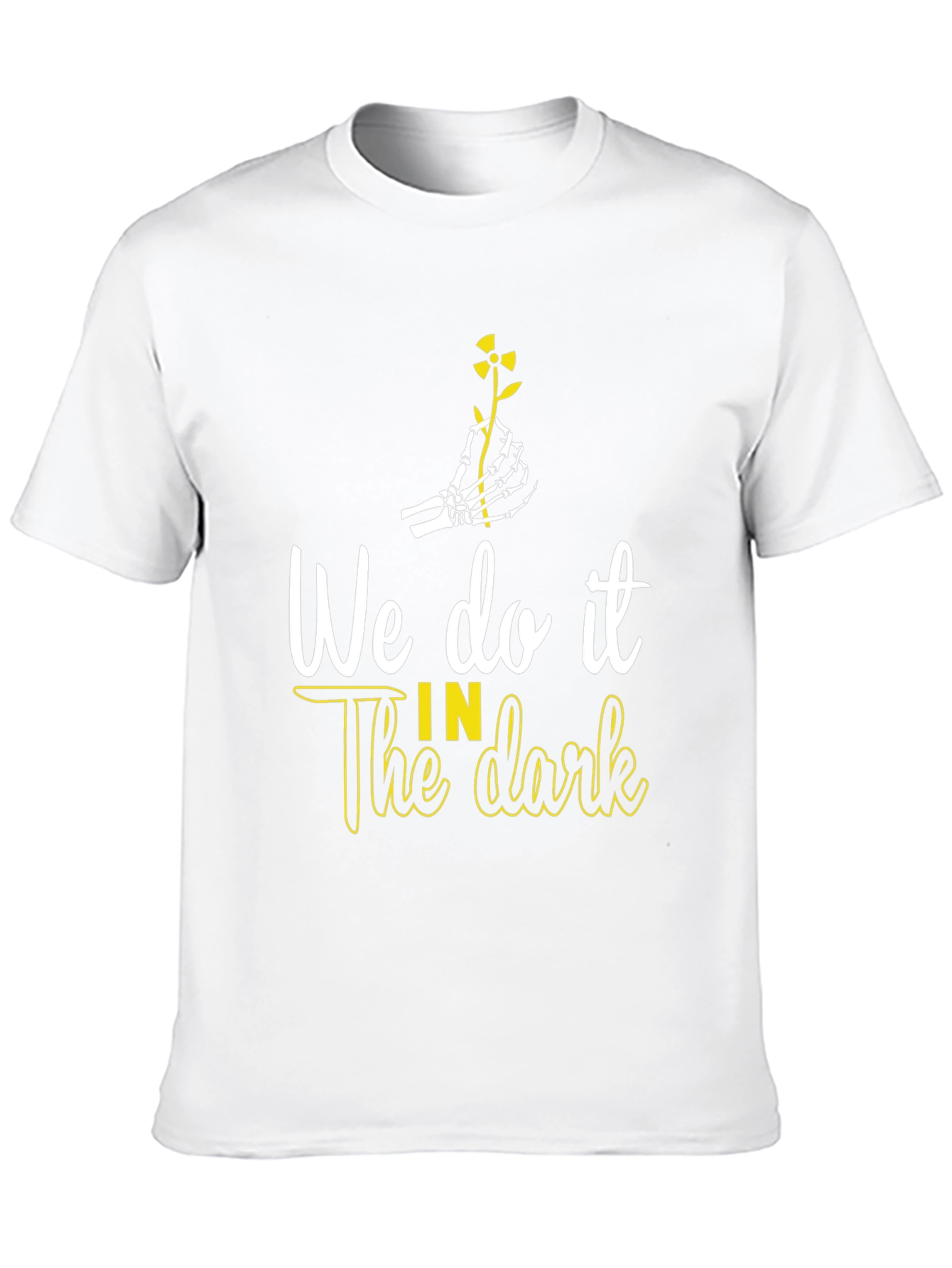 We Do It In The Dark T-Shirt