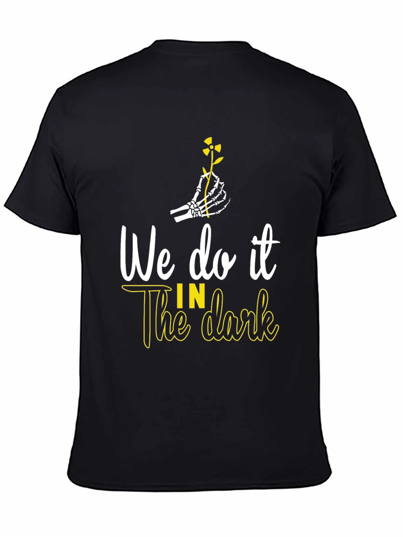 We Do It In The Dark T-Shirt