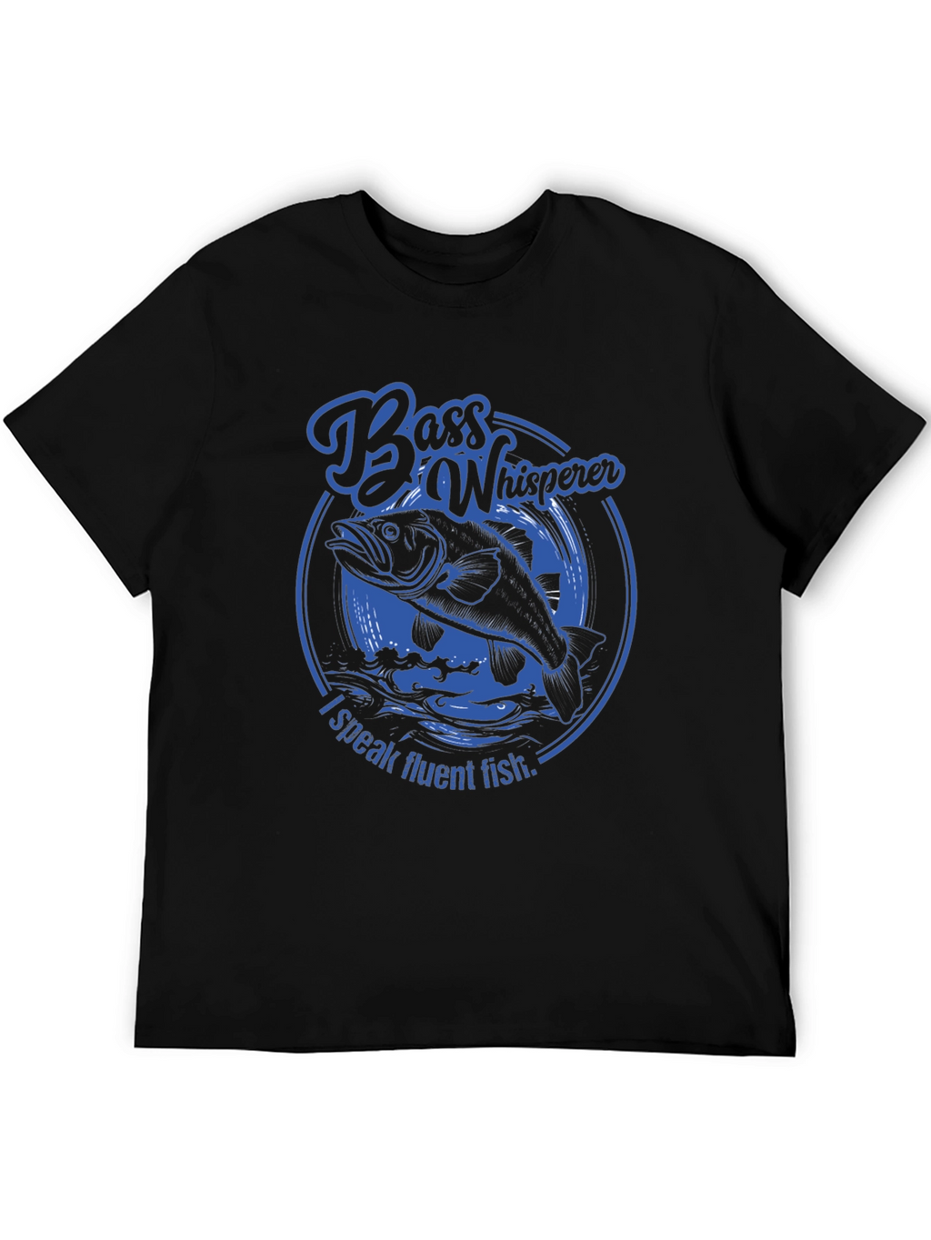 Bass Whisperer Fishing T-Shirt - Speak Fluent Fish!