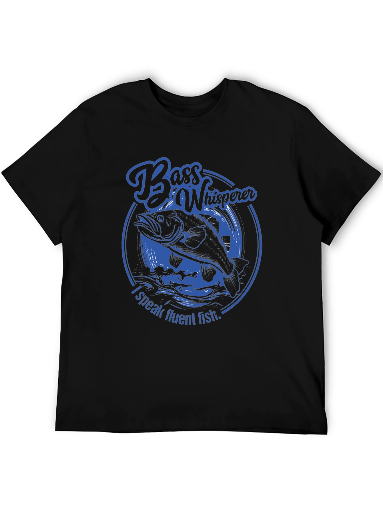 Bass Whisperer Fishing T-Shirt - Speak Fluent Fish!