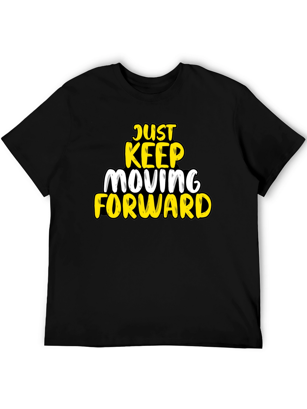 Just Keep Moving Forward Black T-Shirt