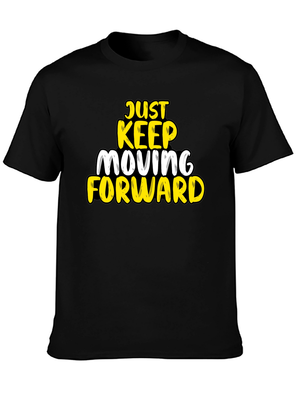 Just Keep Moving Forward Black T-Shirt