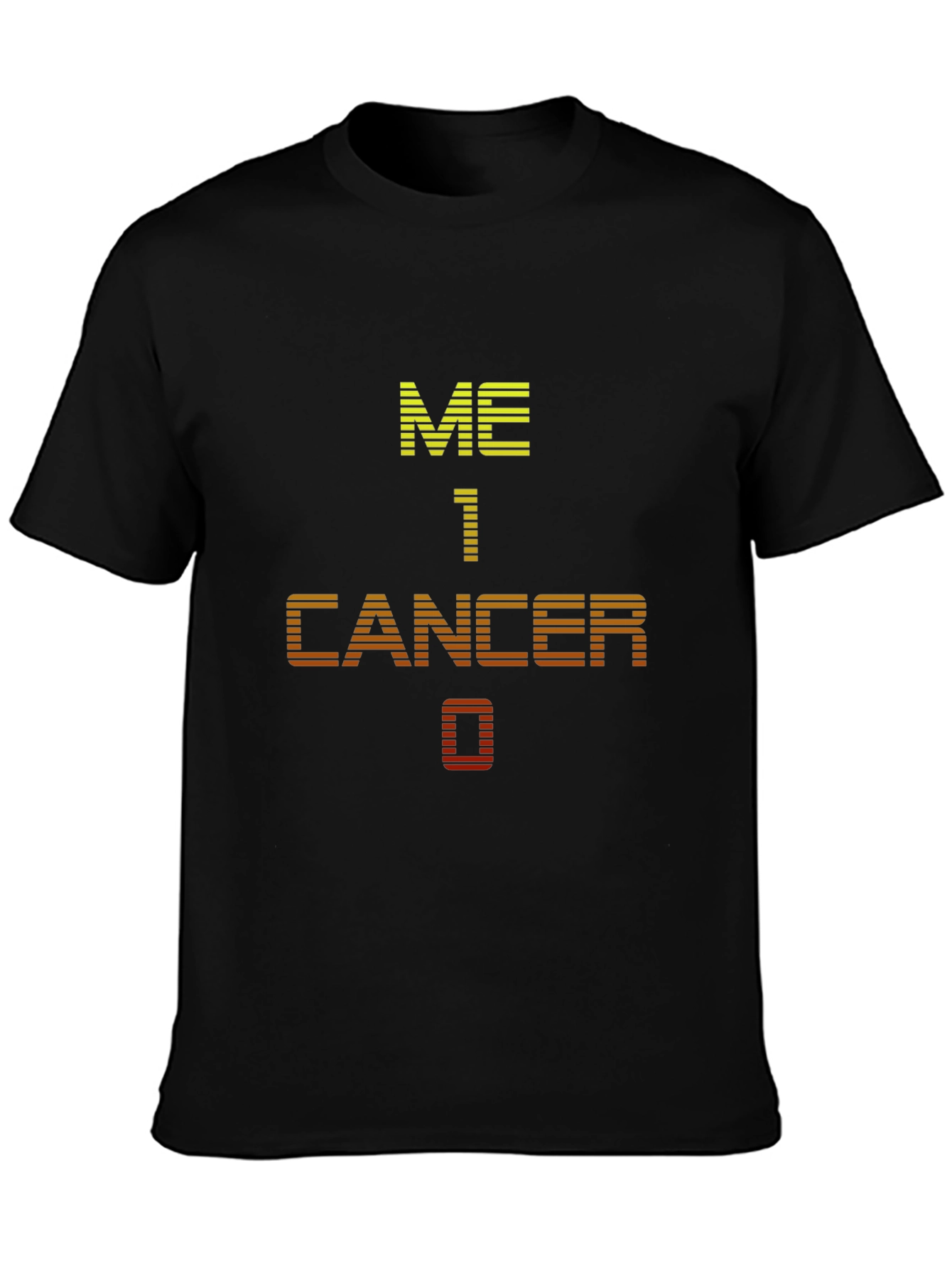Me 1 Cancer 0 Graphic T-Shirt