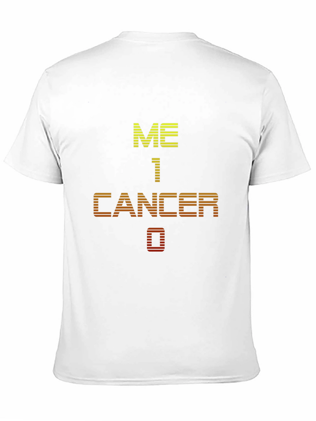 Me 1 Cancer 0 Graphic T-Shirt