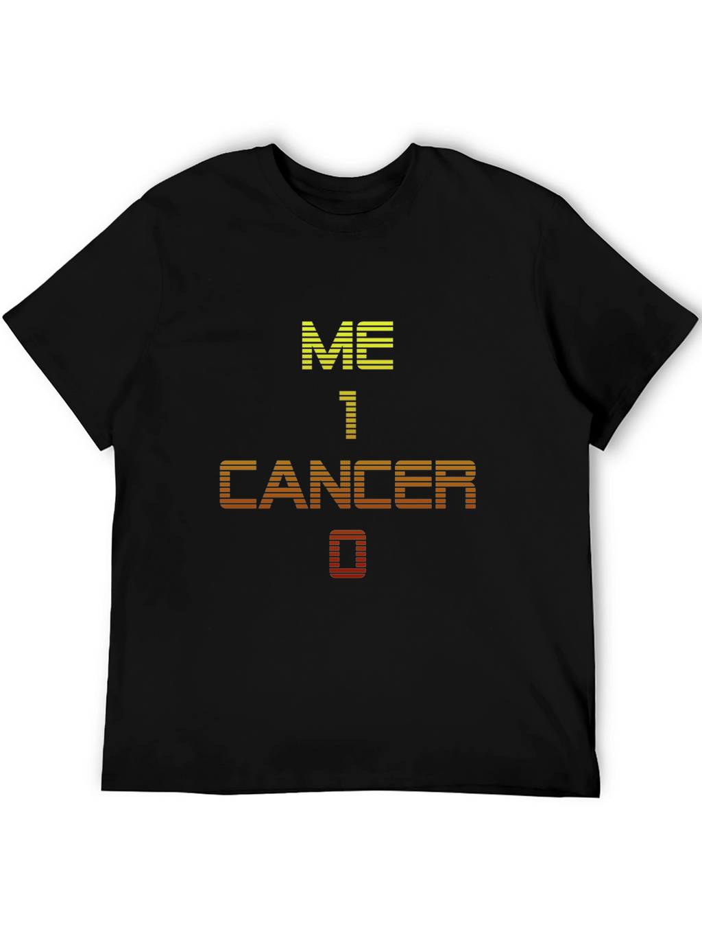Me 1 Cancer 0 Graphic T-Shirt