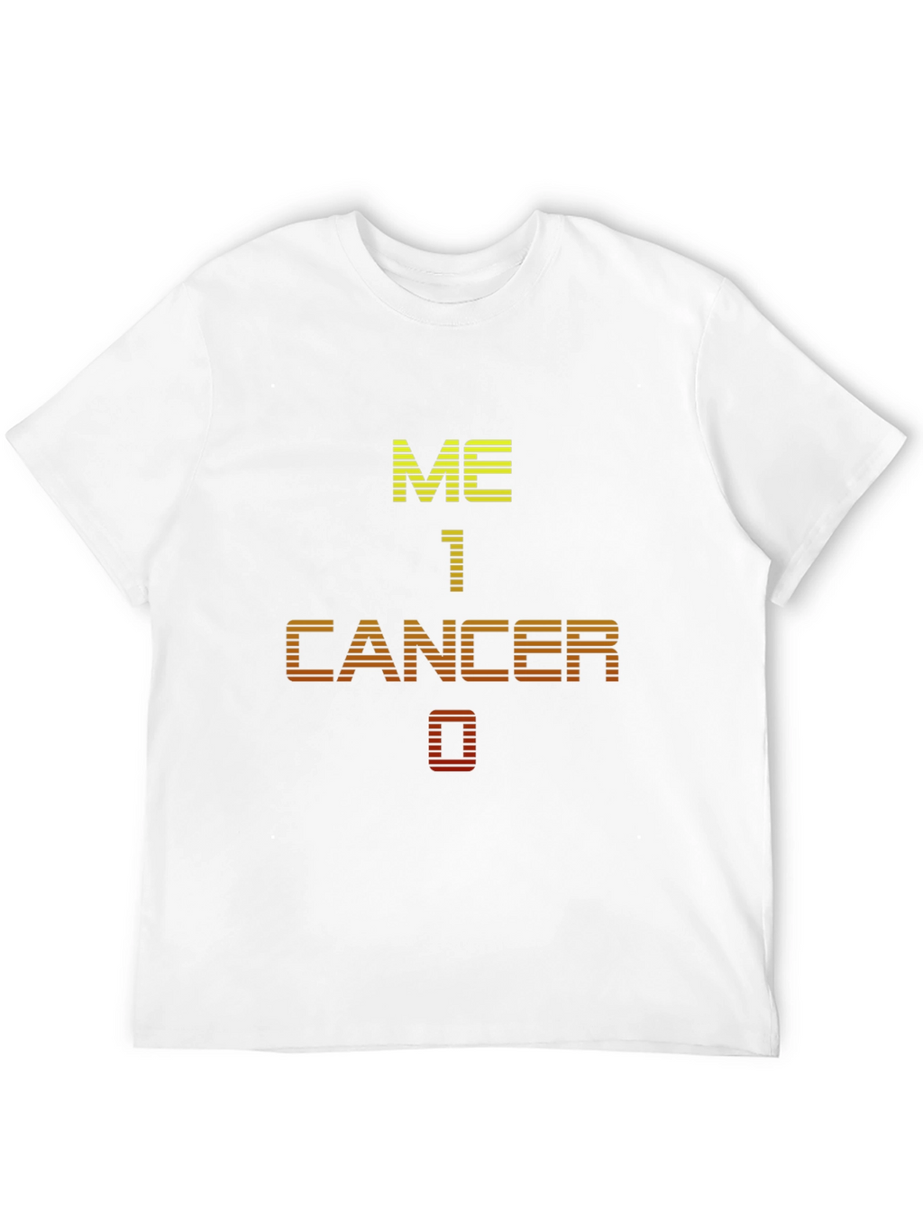 Me 1 Cancer 0 Graphic T-Shirt