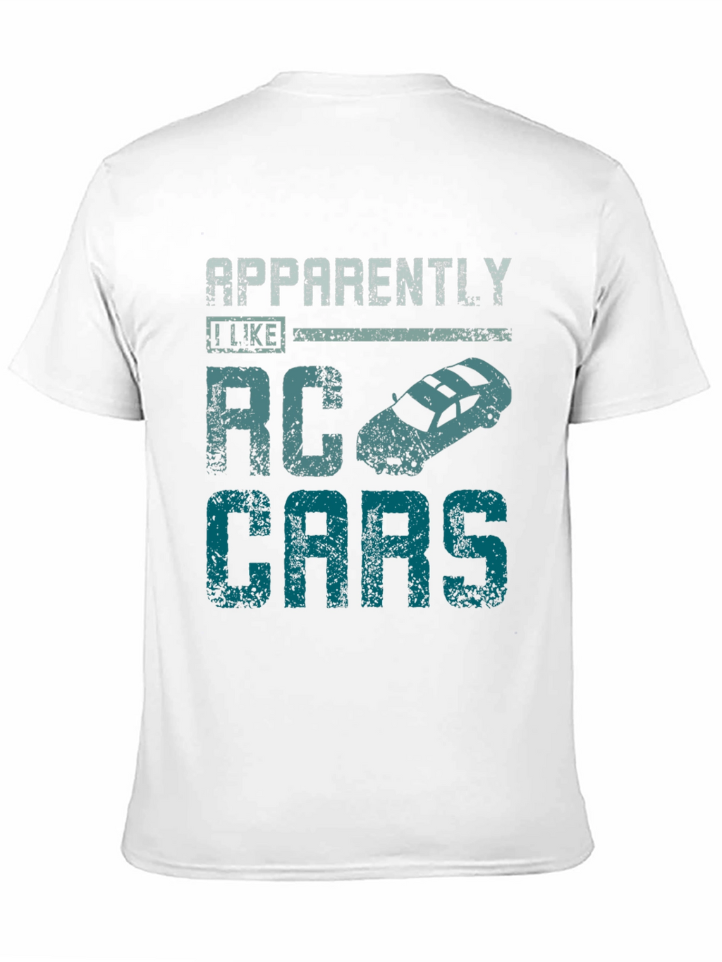 Apparently I Like RC Cars T-Shirt