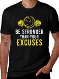 Be Stronger Than Your Excuses Graphic Tee